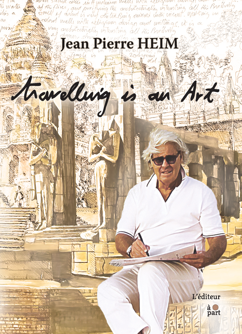 Jean-Pierre HEIM - Travelling is an art