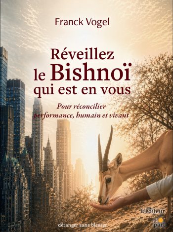 Franck Vogel - Réveillez le Bishnoï qui est en vous ! L'éditeur à part.
